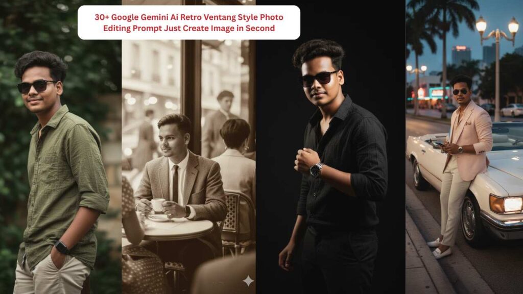 30+ Google Gemini Ai Retro Ventang Style Photo Editing Prompt Just Create Image in Second
