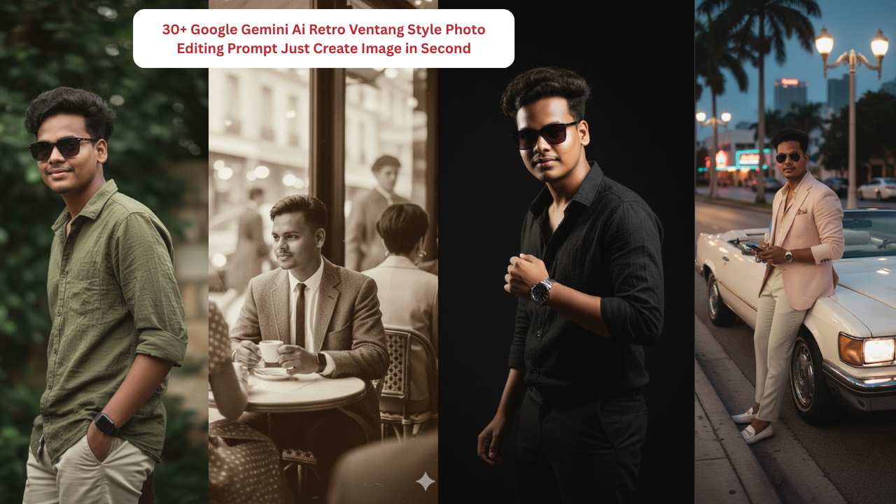30+ Google Gemini Ai Retro Ventang Style Photo Editing Prompt Just Create Image in Second